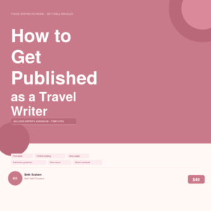 How to Get Published as a Travel Writer