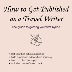 How to Get Published as a Travel Writer